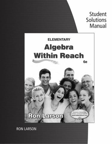 Student Solutions Manual for Larson's Elementary Algebra: Algebra within Reach