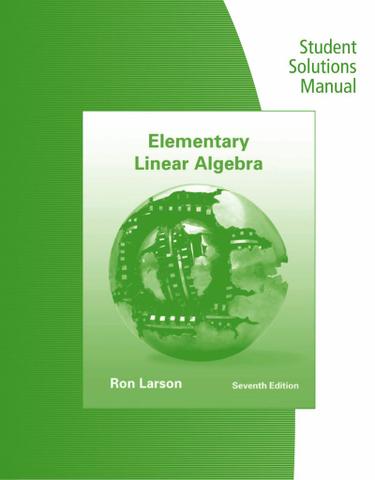 Student Solutions Manual for Larson/Falvo's Elementary Linear Algebra