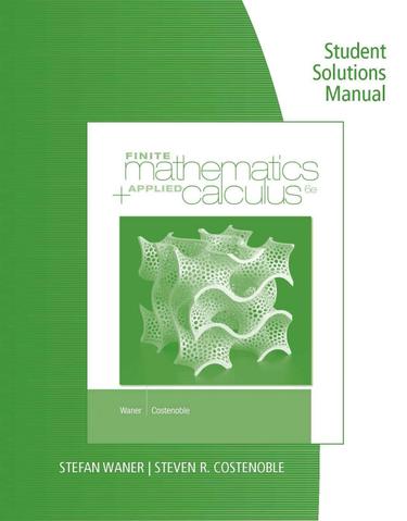 Student Solutions Manual for Waner/Costenoble's Finite Math & Applied Calculus