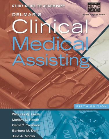 Study Guide for Lindh/Pooler/Tamparo/Dahl's Delmar's Clinical Medical Assisting