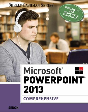 Microsoft PowerPoint 2013: Comprehensive