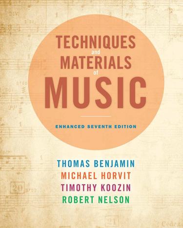 Techniques and Materials of Music: From the Common Practice Period Through the Twentieth Century, Enhanced Edition