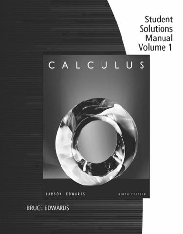 Student Solutions Manual, Volume 1 ( Chapters P-11) for Larson/Edwards' Calculus