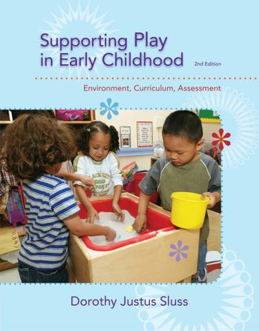 Supporting Play in Early Childhood: Environment, Curriculum, Assessment