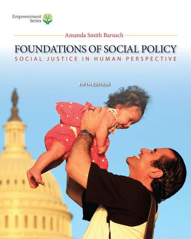 Brooks/Cole Empowerment Series: Foundations of Social Policy: Social Justice in Human Perspective (Book Only)
