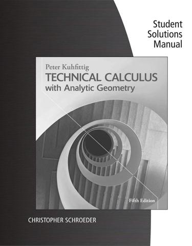 Student Solutions Builder Manual for Kuhfittig's Technical Calculus with Analytic Geometry