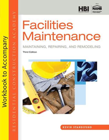 Student Workbook for Standiford's Residential Construction Academy: Facilities Maintenance