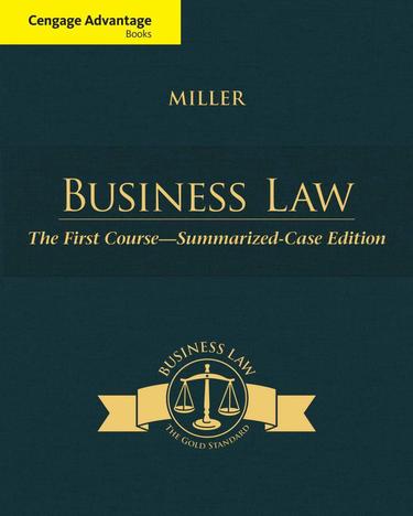 Cengage Advantage Books: Business Law: The First Course - Summarized Case Edition
