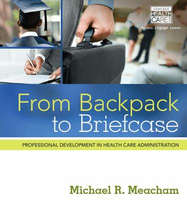 From Backpack to Briefcase: Professional Development in Health Care Administration