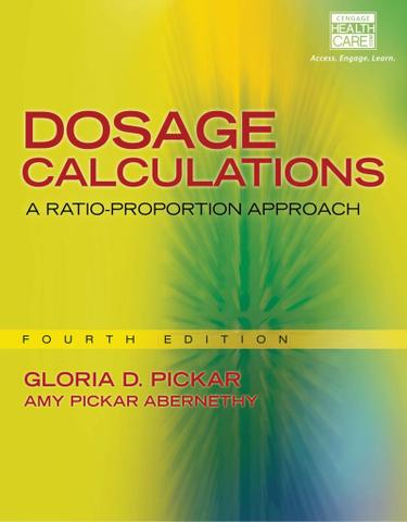 Dosage Calculations: A Ratio-Proportion Approach