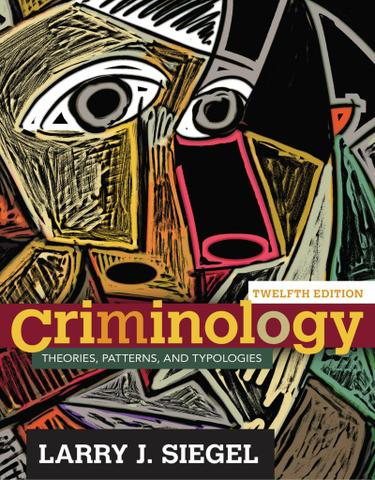 Criminology: Theories, Patterns, and Typologies