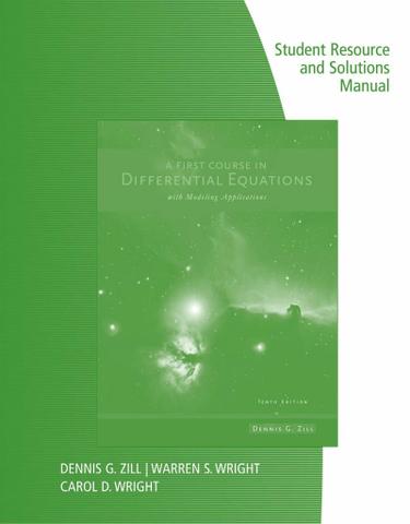 Student Resource with Solutions Manual for Zill's A First Course in Differential Equations with Modeling Applications