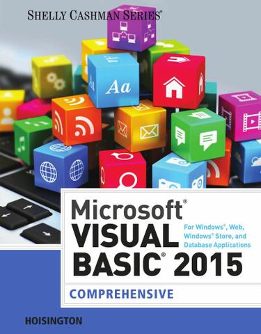 Microsoft Visual Basic 2015 for Windows, Web, Windows Store, and Database Applications: Comprehensive