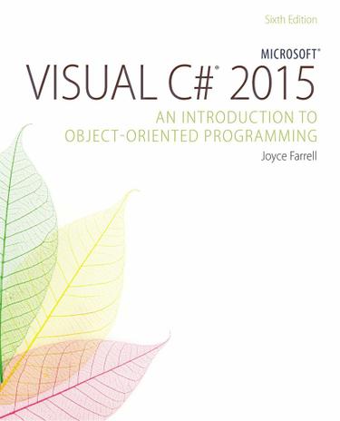 Microsoft Visual C# 2015: An Introduction to Object-Oriented Programming