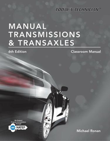 Today's Technician: Manual Transmissions and Transaxles Classroom Manual and Shop Manual, Spiral bound Version