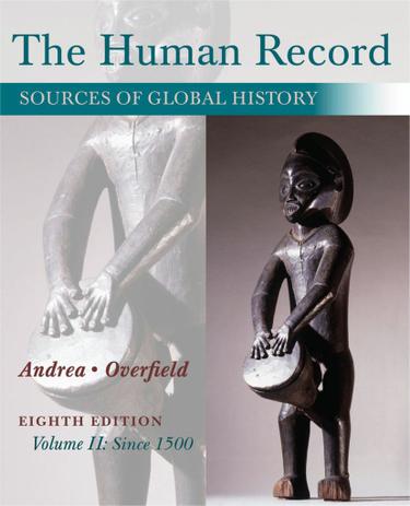 The Human Record: Sources of Global History, Volume II: Since 1500