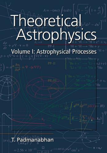 Cover image for Theoretical Astrophysics: Volume 1, Astrophysical Processes