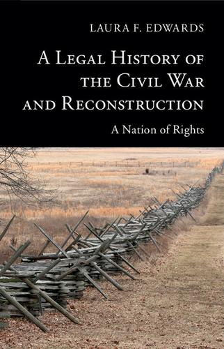 Cover image for A Legal History of the Civil War and Reconstruction