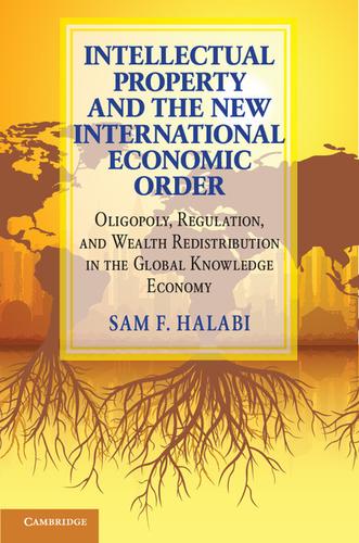 Cover image for Intellectual Property and the New International Economic Order