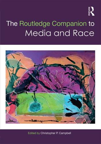 Cover image for The Routledge Companion to Media and Race
