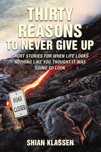 Cover image for Thirty Reasons to Never Give Up