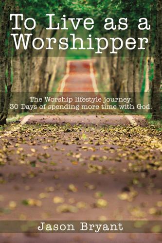 Cover image for To Live as a Worshipper