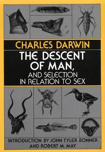 Cover image for The Descent of Man, and Selection in Relation to Sex