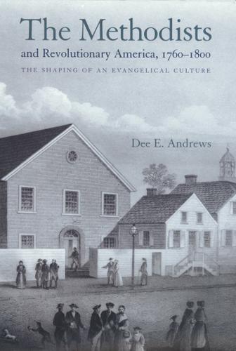 Cover image for The Methodists and Revolutionary America, 1760-1800
