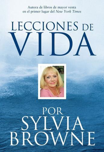Cover image for Lecciones de Vida por Sylvia Browne