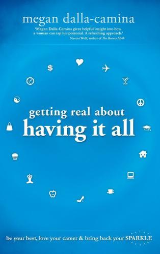 Cover image for Getting Real About Having it All