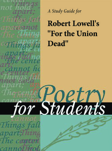 Cover image for A Study Guide for Robert Lowell's "For the Union Dead"
