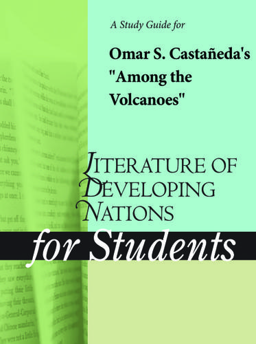 Cover image for A Study Guide for Omar S. Castaneda's "Among the Volcanoes"