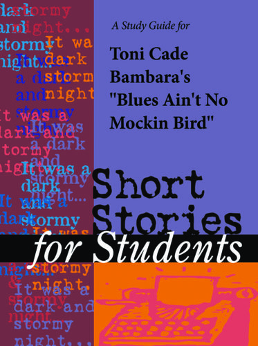 Cover image for A Study Guide for Toni Cade Bambara's "Blues Ain't No Mockingbird"