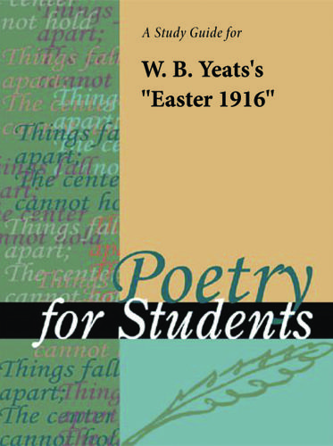 Cover image for A Study Guide for W.B. Yeats's "Easter 1916"