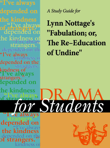 Cover image for A Study Guide for Lynn Nottage 's "Fabulation; or the Re-Education of Undine"