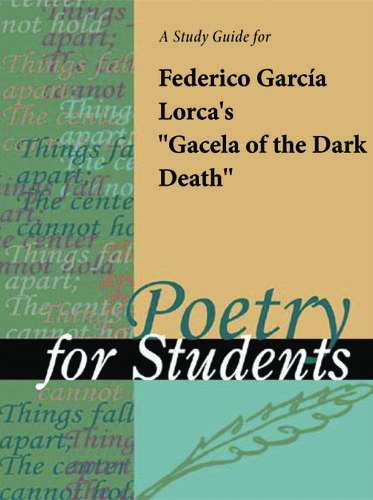 Cover image for A Study Guide for Federico Garcia Lorca's "Gacela of the Dark Death"