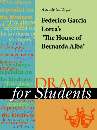 Cover image for A Study Guide for Federico Garcia Lorca's "The House of Bernarda Alba"