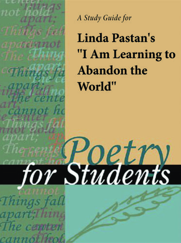 Cover image for A Study Guide for Linda Pastan's "I Am Learning to Abandon the World"