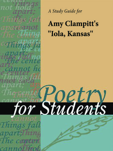 Cover image for A Study Guide for Amy Clampitt's "Iola, Kansas"