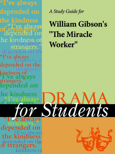 Cover image for A Study Guide for William Gibson's "The Miracle Worker"