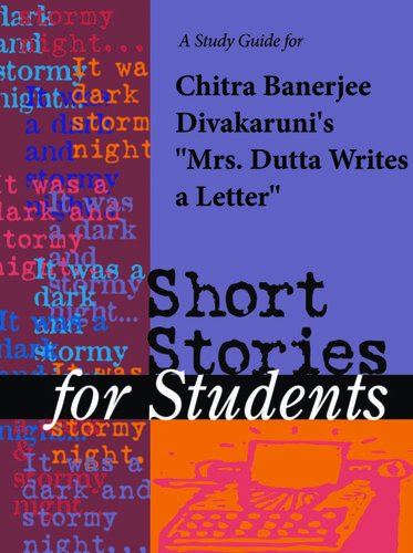 Cover image for A Study Guide for Chitra Banerjee Divakaruni's "Mrs. Dutta Writes a Letter"