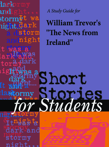 Cover image for A Study Guide for William Trevor's "News from Ireland"