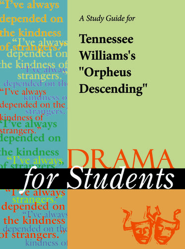 Cover image for A Study Guide for Tenessee Williams's "Orpheus Descending"