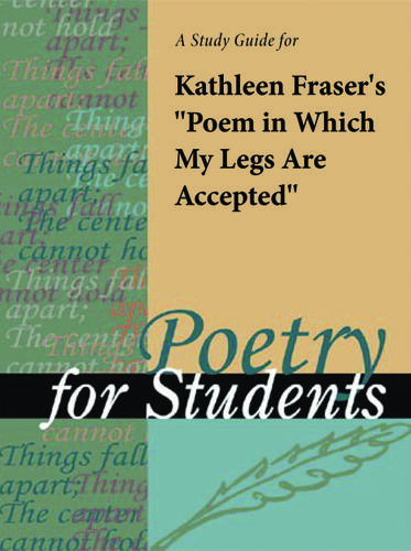 Cover image for A Study Guide for Kathleen Fraser's "Poem in Which My Legs Are Accepted"