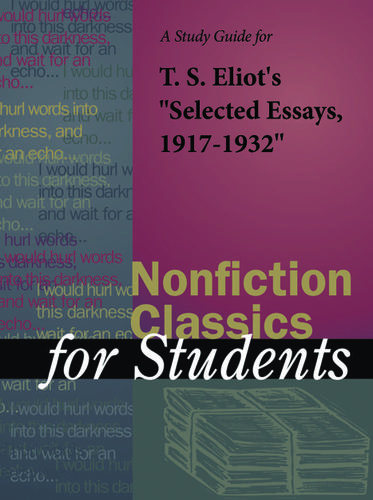 Cover image for A Study Guide for T. S. Eliot's "Selected Essays, 1917-1932"