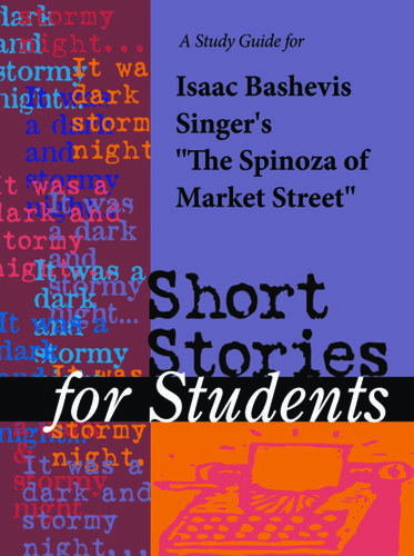 Cover image for A Study Guide for Isaac Bashevis Singer's "Spinoza of Market Street"