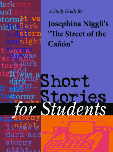 Cover image for A Study Guide for Josefina Niggli's "The Street of the Canon"