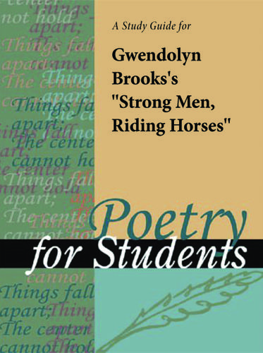 Cover image for A Study Guide for Gwendolyn Brooks's "Strong Men Riding Horses"