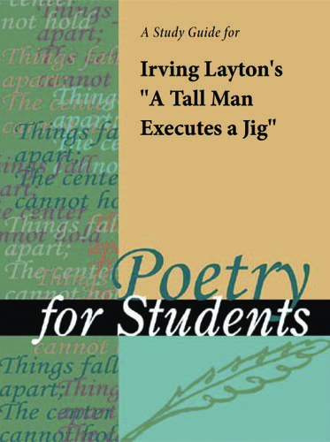 Cover image for A Study Guide for Irving Layton's "A Tall Man Executes a Jig"