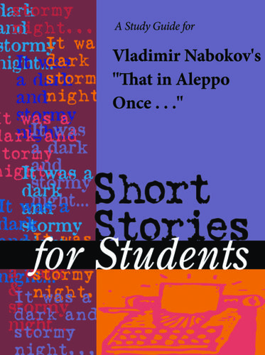 Cover image for A Study Guide for Vladimir Nabokov's "That In Aleppo Once..."